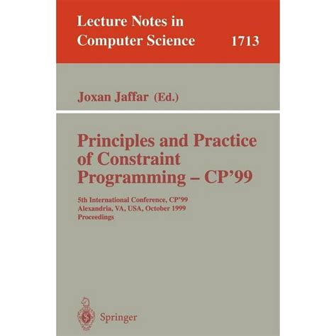 Principles and Practice of Constraint Programming - CP99 5th International Conference, CP99, Alexa PDF