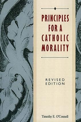 Principles for a Catholic Morality Revised Edition Kindle Editon