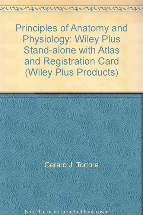 Principles of Anatomy and Physiology Atlas Registration Card Wiley Plus Products Reader