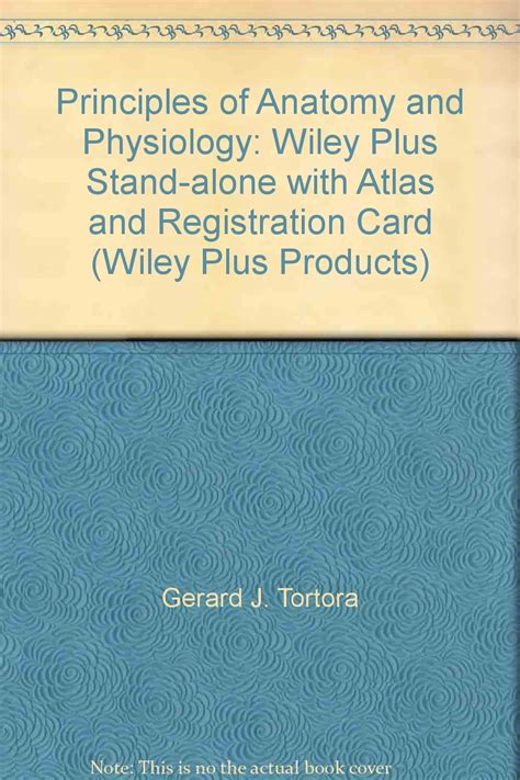 Principles of Anatomy and Physiology Atlas Registration Card Wiley Plus Products Kindle Editon