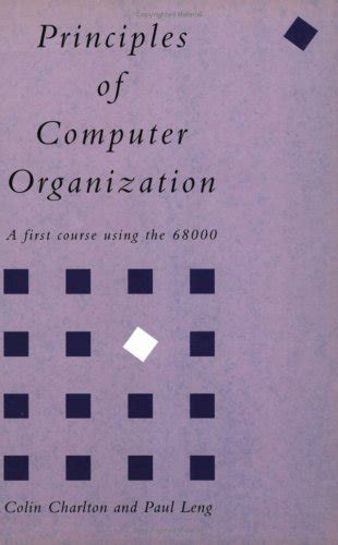 Principles of Computer Organisation A First Course Using the 68000 Processor Doc