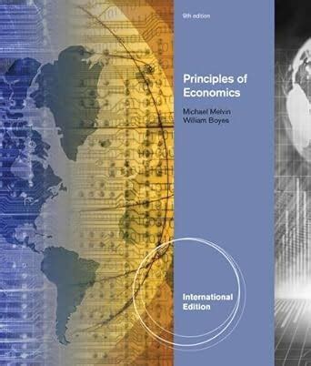 Principles of Economics. By William Boyes, Michael Melvin Epub