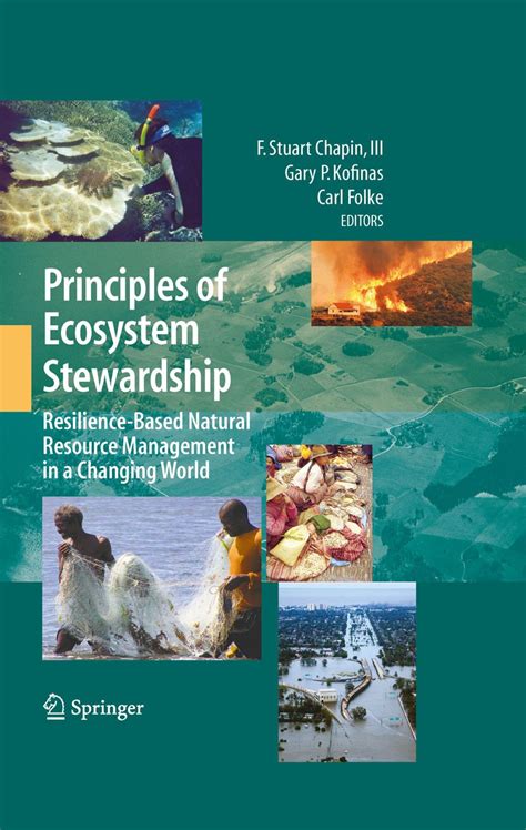 Principles of Ecosystem Stewardship Resilience-Based Natural Resource Management in a Changing World Reader