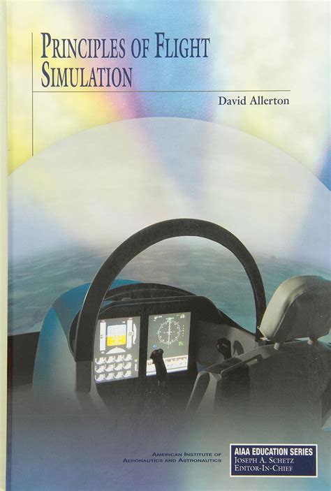 Principles of Flight Simulation (Aiaa Education) Reader