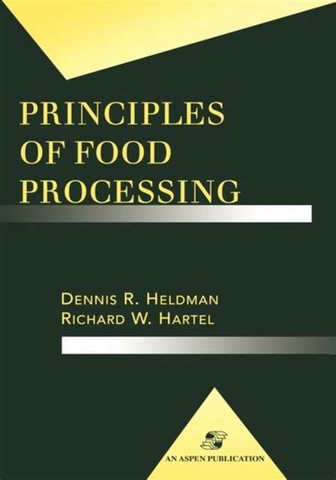 Principles of Food Processing 1st Edition Doc