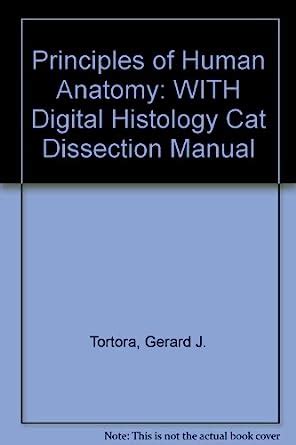 Principles of Human Anatomy WITH Digital Histology Cat Dissection Manual Epub