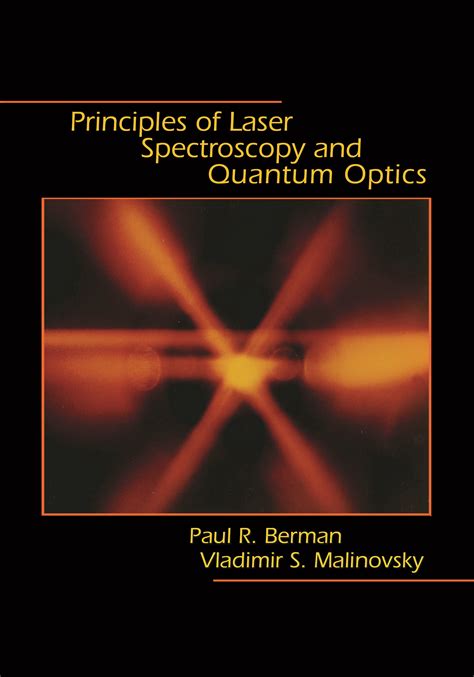 Principles of Laser Spectroscopy and Quantum Optics Reader