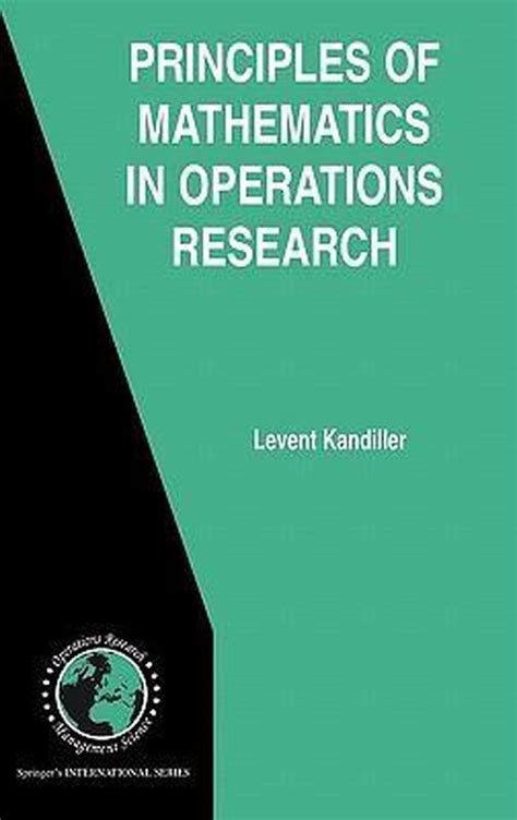 Principles of Mathematics in Operations Research 1st Edition Reader