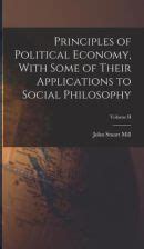 Principles of Political Economy With Some of Their Applications to Social Philosophy Volume 2 Kindle Editon