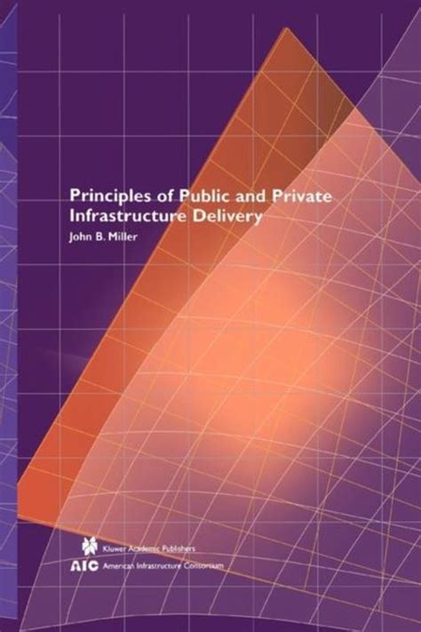 Principles of Public and Private Infrastructure Delivery 1st Edition PDF