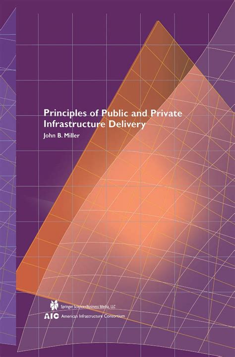 Principles of Public and Private Infrastructure Delivery 1st Edition PDF