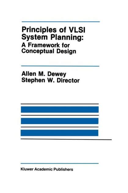 Principles of VLSI System Planning A Framework for Conceptual Design Doc
