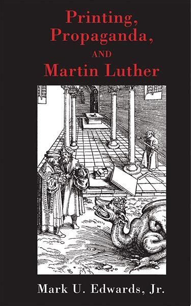 Printing Propaganda and Martin Luther Reader