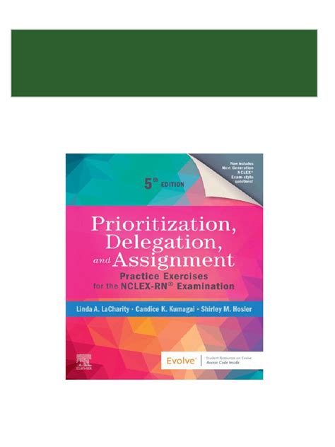 Prioritization, Delegation, and Assignment: Practice Exercises for the NCLEX Examination, 3e Ebook PDF