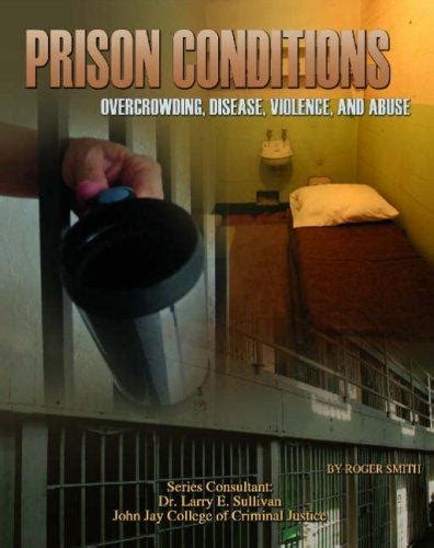 Prison Conditions Overcrowding Disease Violence And Abuse Incarceration Issues Punishment Reform and Rehabilitation Doc