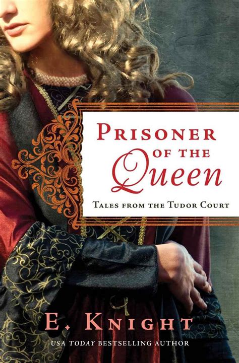 Prisoner of the Queen Tales from the Tudor Court Reader