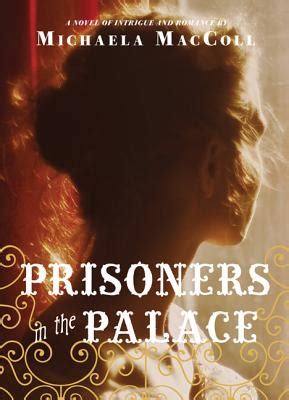 Prisoners in the Palace How Princess Victoria became Queen with the Help of Her Maid a Reporter and a Scoundrel