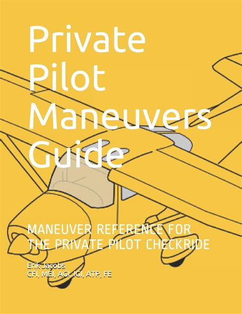 Private Pilot Maneuvers Guide MANEUVER REFERENCE FOR THE PRIVATE PILOT CHECKRIDE Epub