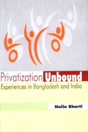 Privatization Unbound Experiences in Bangladesh and India Epub