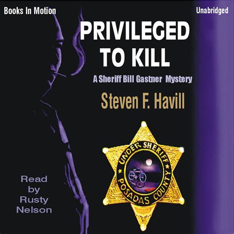 Privileged to Kill by Steven F Havill Bill Gastner Series Book 5 from Books In Motioncom Epub