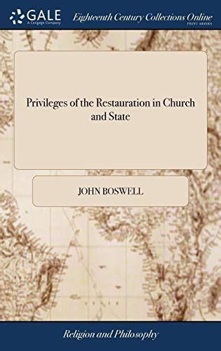 Privileges of the Restauration in Church and State A Sermon Preach d Before the Worshipful Mayor and Corporation of Taunton on Friday May 29 1730 by John Boswell Reader