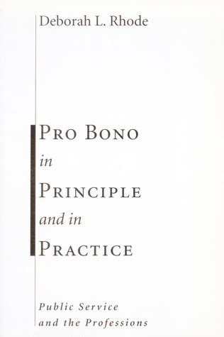 Pro Bono in Principle And In Practice: Public Service And The Professions Doc