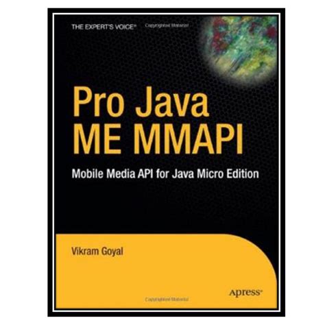 Pro Java ME MMAPI Mobile Media API for Java Micro Edition 1st Edition Epub