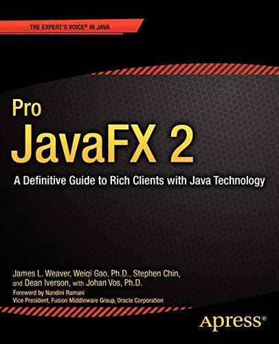 Pro JavaFX 2 Platform: A Definitive Guide to Script, Desktop, and Mobile RIA with Java Technology PDF