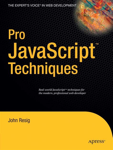 Pro JavaScript Techniques 1st Edition Reader