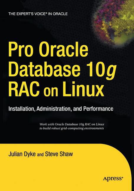 Pro Oracle Database 10g RAC on Linux Installation Administration and Performance Expert s Voice in Oracle Doc