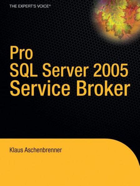 Pro SQL Server 2005 Service Broker Epub