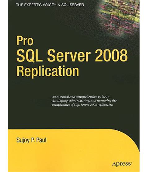 Pro SQL Server 2008 Replication Reader
