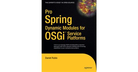 Pro Spring Dynamic Modules for OSGi Service Platforms Reader