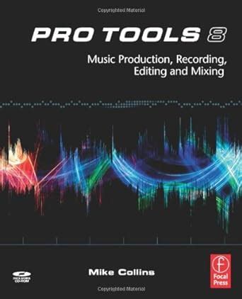 Pro Tools 8 Music Production Recording Editing and Mixing Reader