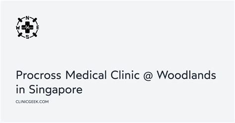 ProCross Medical Clinic Woodlands: A Comprehensive Guide to Your Healthcare Hub