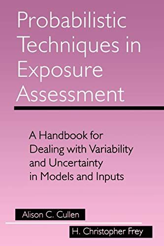 Probabilistic Techniques in Exposure Assessment A Handbook for Dealing with Variability and Uncertai Kindle Editon