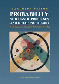 Probability, Stochastic Processes, and Queueing Theory The Mathematics of Computer Performance Model Doc