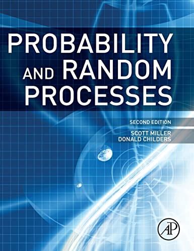 Probability and Random Processes With Applications to Signal Processing and Communications Doc