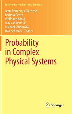 Probability in Complex Physical Systems In Honour of Erwin Bolthausen and Jurgen Gartner Doc