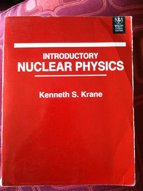 Problem Solutions For Nuclear Physics By Kenneth S Krane Reader