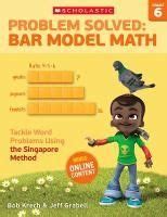 Problem Solved Bar Model Math Grade 6 Tackle Word Problems Using the Singapore Method Kindle Editon