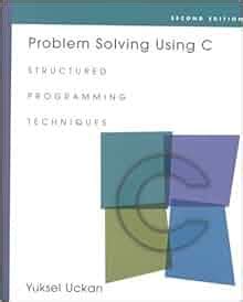 Problem Solving Using C++ - Structured and Object-Oriented Programming Techniques Kindle Editon