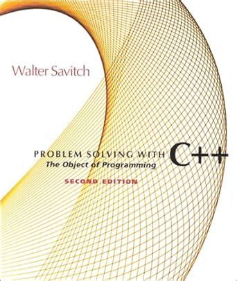 Problem Solving with C++ The Object of Programming 2nd Edition Doc