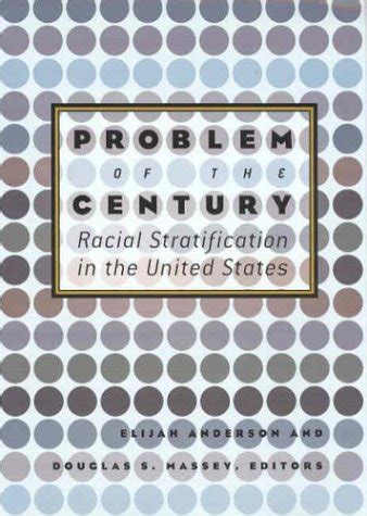 Problem of the Century Racial Stratification in the United States PDF