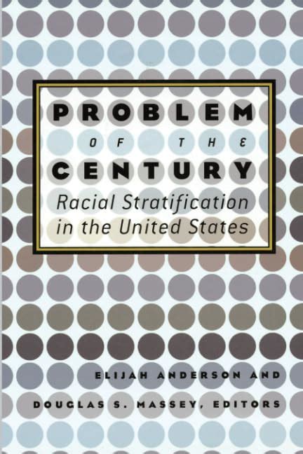 Problem of the Century Racial Stratification in the United States PDF