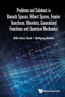 Problems And Solutions In Hilbert Space Theory Wavelets 2 Doc