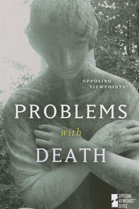 Problems With Death (Opposing Viewpoints) Reader