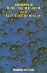 Problems in Ionic Equilibrium and Electrochemistry 1st Edition Doc
