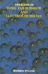 Problems in Ionic Equilibrium and Electrochemistry 1st Edition Doc