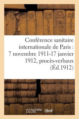 Proc S-Verbaux de La Conf Rence Sanitaire Internationale Ouverte Paris Le 27 Juillet 1851 ...... Kindle Editon